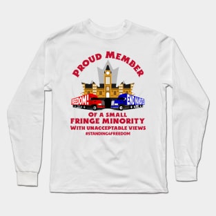 Proud Member of a Small Fringe Minority Long Sleeve T-Shirt